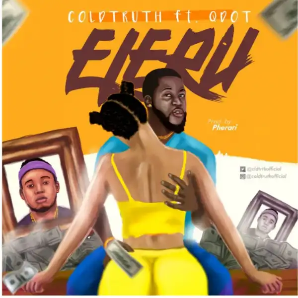 ColdTruth - Eleru ft Qdot